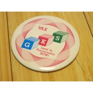 Vintage DEC VAX GKS Pinback Button Level 2c Functionality NOW!